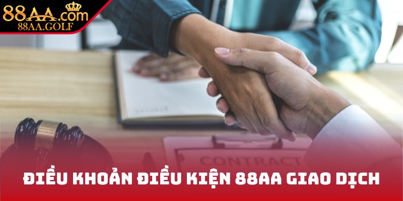 Điều khoản điều kiện 88AA giao dịch